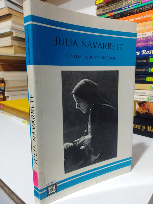 JULIA NAVARRETE CONTEMPLATIVA Y APOSTOL POR JOSE GUTIERREZ CASILLAS USADO RELIGION JUAREZ