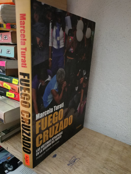 FUEGO CRUZADO POR MARCELA TURATI USADO POLITICA LITERARIO 305