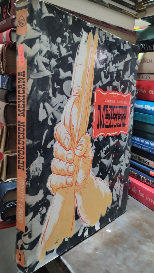 CRONICA ILUSTRADA REVOLUCION MEXICANA 3 LIBRO USADO HISTORIA ALDAMA