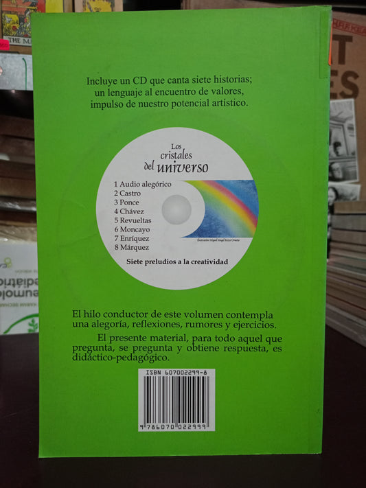 LOS CRISTALES DEL UNIVERSO SIETE PRELUDIOS A LA CREATIVIDAD POR AMALIA CECILIA ALANÍS USADO SUPERACIÓN PERSONAL LITERARIO 305
