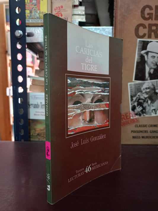 LAS CARICIAS DEL TIGRE POR JOSE LUIS GONZALEZ USADO NOVELA LITERARIO 305