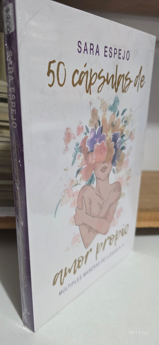 50 CAPSULAS DE AMOR PROPIO POR SARA ESPEJO NUEVO JUÁREZ