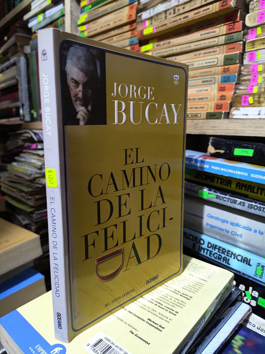 EL CAMINO DE LA FELICIDAD POR JORGE BUCAY USADO SUP PERSONAL JUAREZ 507