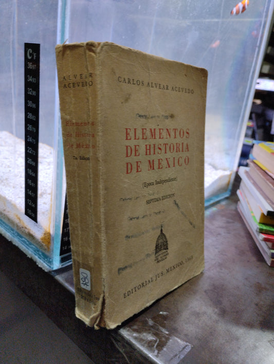 ELEMENTOS DE HISTORIA DE MEXICO POR CARLOS ALVEAR ACEVEDO USADO HISTORIA ALDAMA