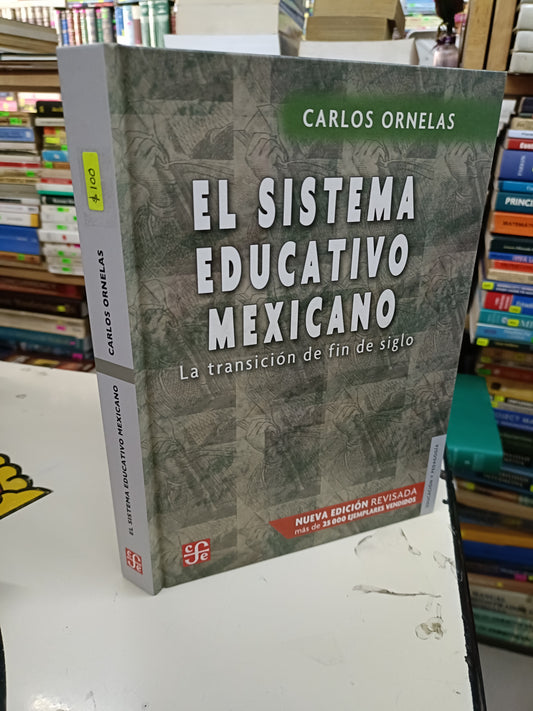 EL SISTEMA EDUCATIVO MEXICANO POR CARLOS ORNELAS USADO EDUCACIÓN LITERARIO 207