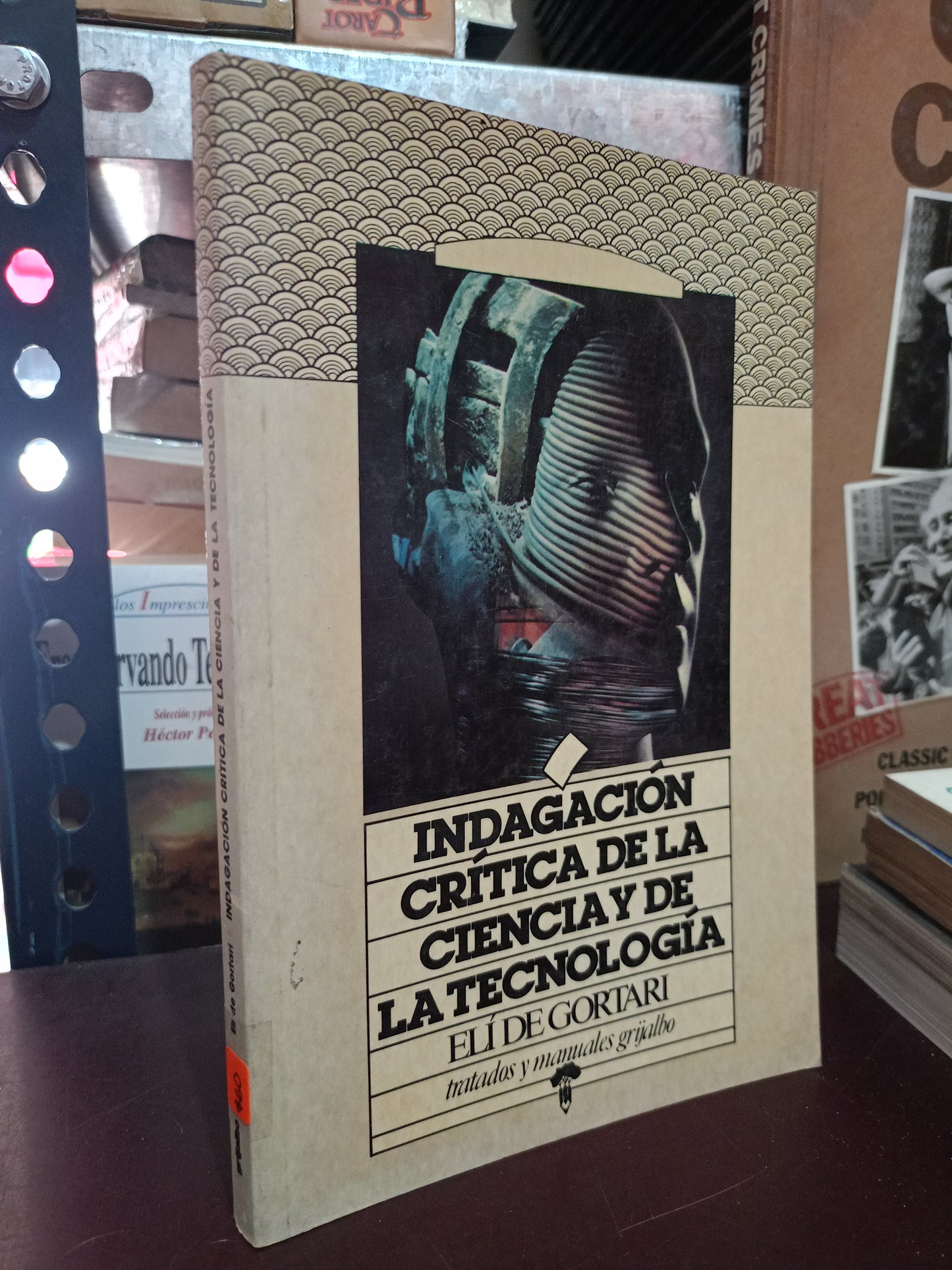 INDAGACION CRITICA DE LA CIENCIA Y DE LA TECNOLOGIA ELI DE GORTARI USADO CIENCIA LITERARIO 305