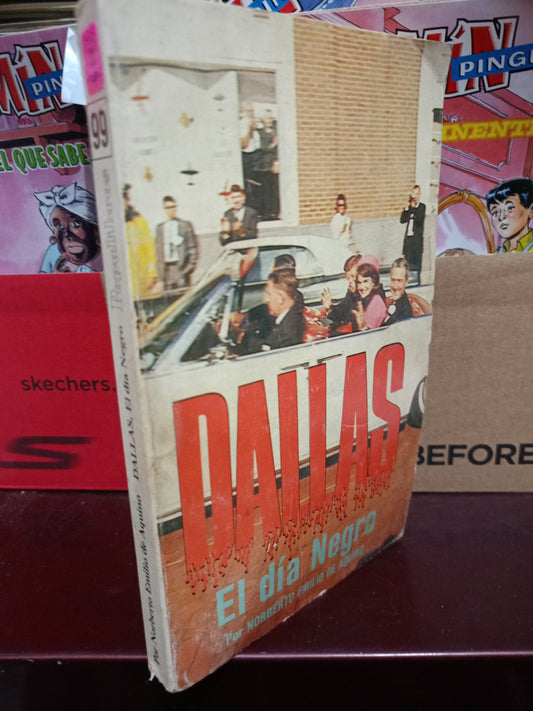 DALLAS EL DIA NEGRO POR NORBERTO EMILIO DE AQUINO USADO NOVELA LITERARIO 305