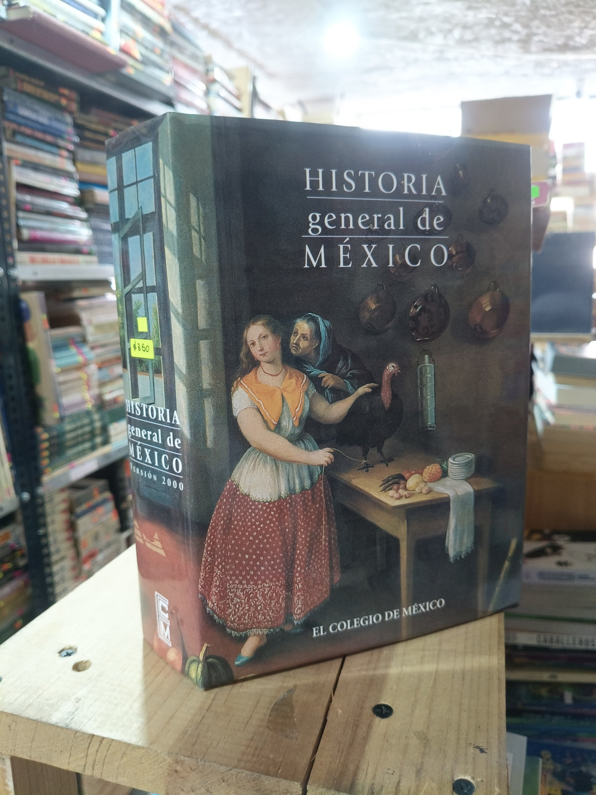 HISTORIA GENERAL DE MÉXICO VERSIÓN 2000 POR EL COLEGIO DE MÉXICO USADO HISTORIA ALDAMA