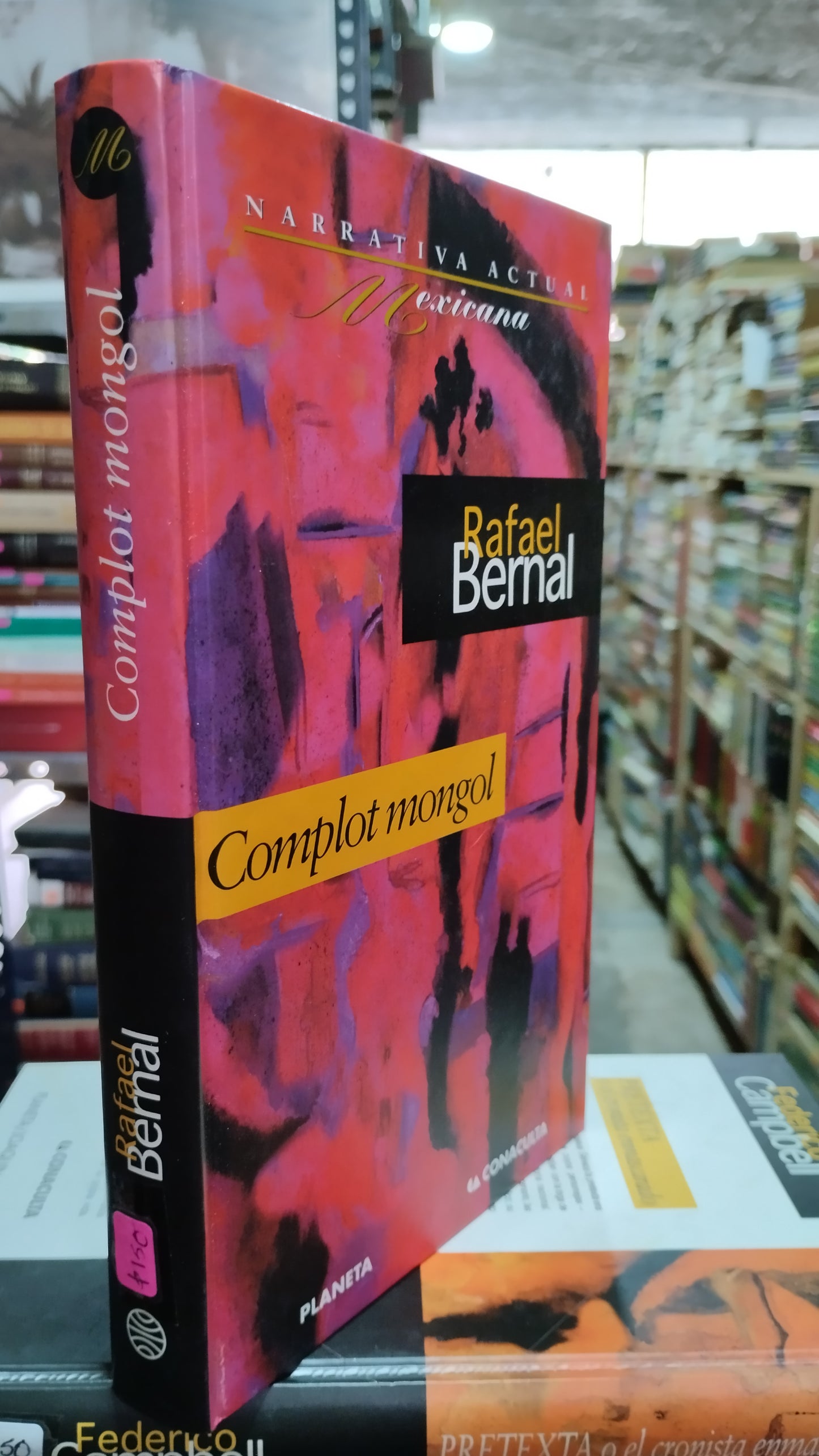 COMPLOT MONGOL POR RAFEL BERNAL LIBRO USADO NOVELAS ALDAMA