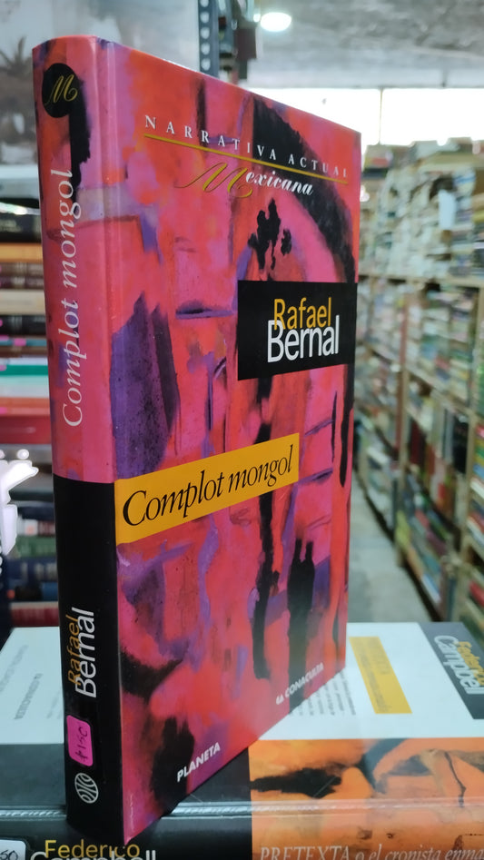 COMPLOT MONGOL POR RAFEL BERNAL LIBRO USADO NOVELAS ALDAMA