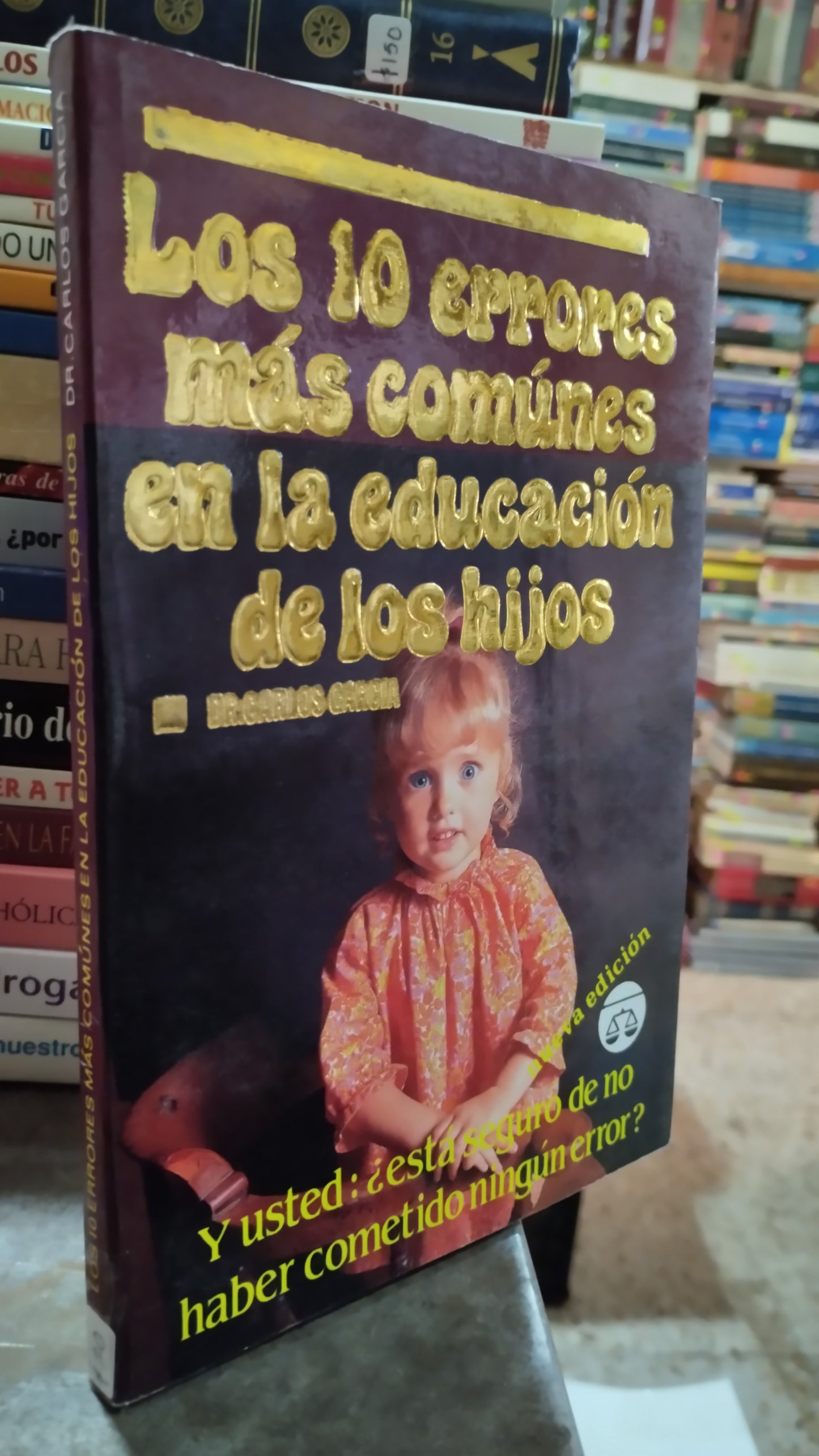 LOS 10 ERRORES MAS COMUNES EN LA EDUCACION DE LOS HIJOS POR CARLOS GARCIA LIBRO USADO PSICOLOGIA ALDAMA