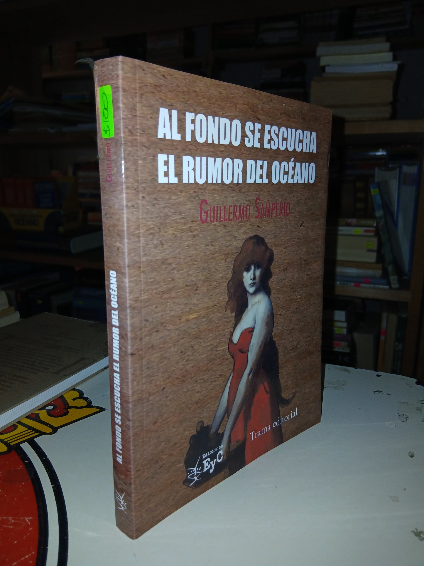 AL FONDO SE ESCUCHA EL RUMOR DEL OCÉANO POR GUILLERMO SAMPERIO USADO ANTOLOGÍA LITERARIO 207