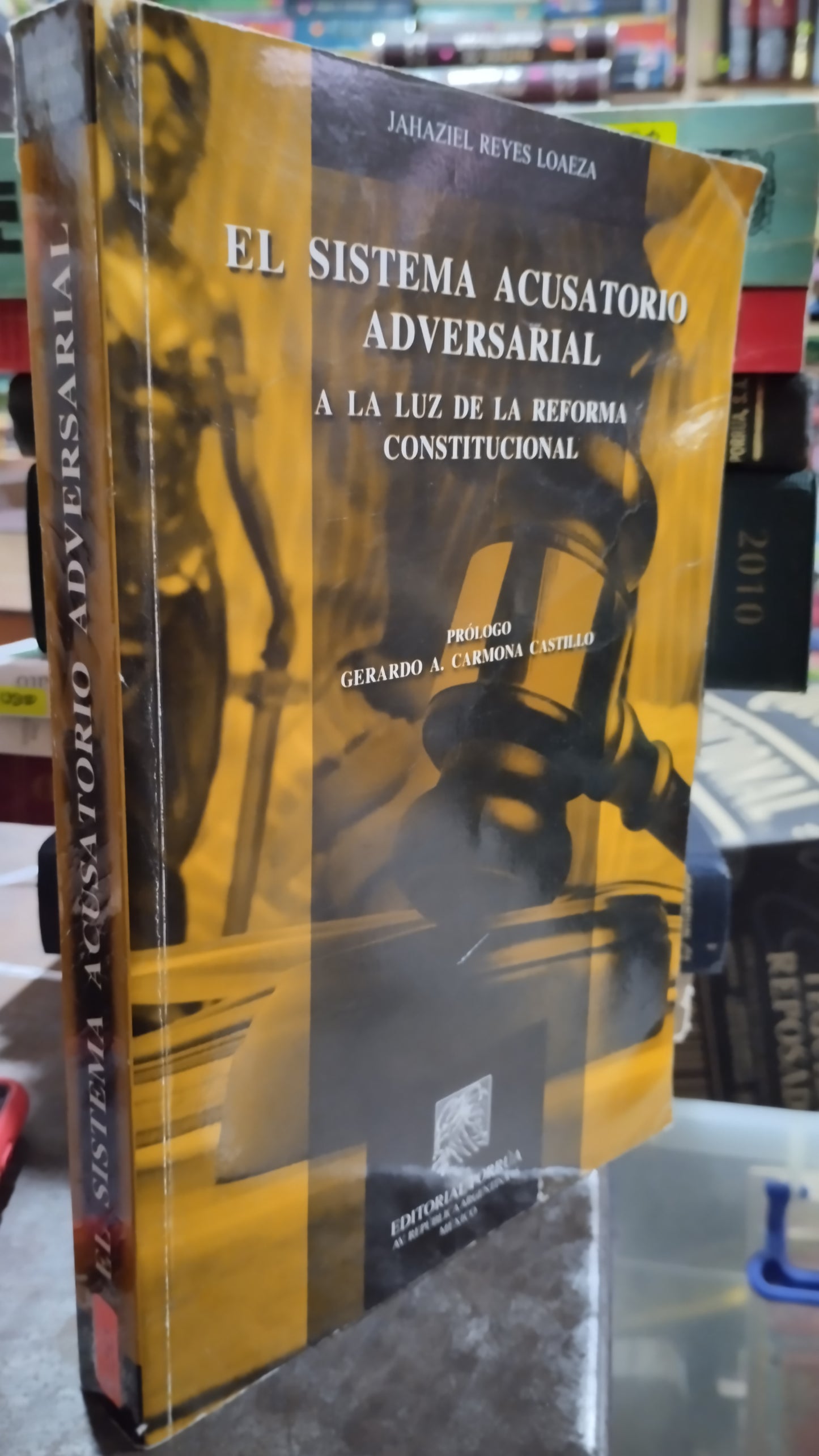 EL SISTEMA ACUSATORIO ADVERSARIAL POR JAHAZIEL REYES LOAEZA LIBRO USADO DERECHO ALDAMA