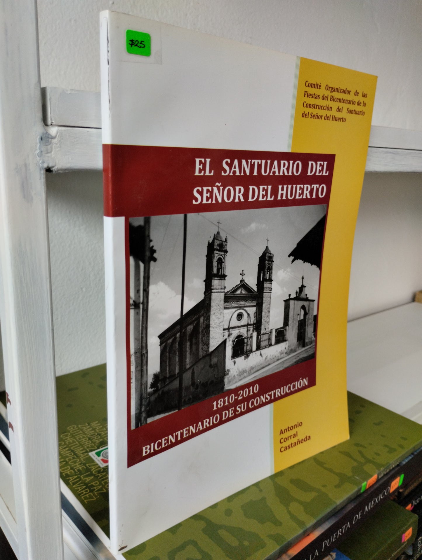 EL SANTUARIO DEL SEÑOR DEL HUERTO, ANTONIO CORRAL CASTAÑEDA, USADO, RELIGION, JUAREZ 515