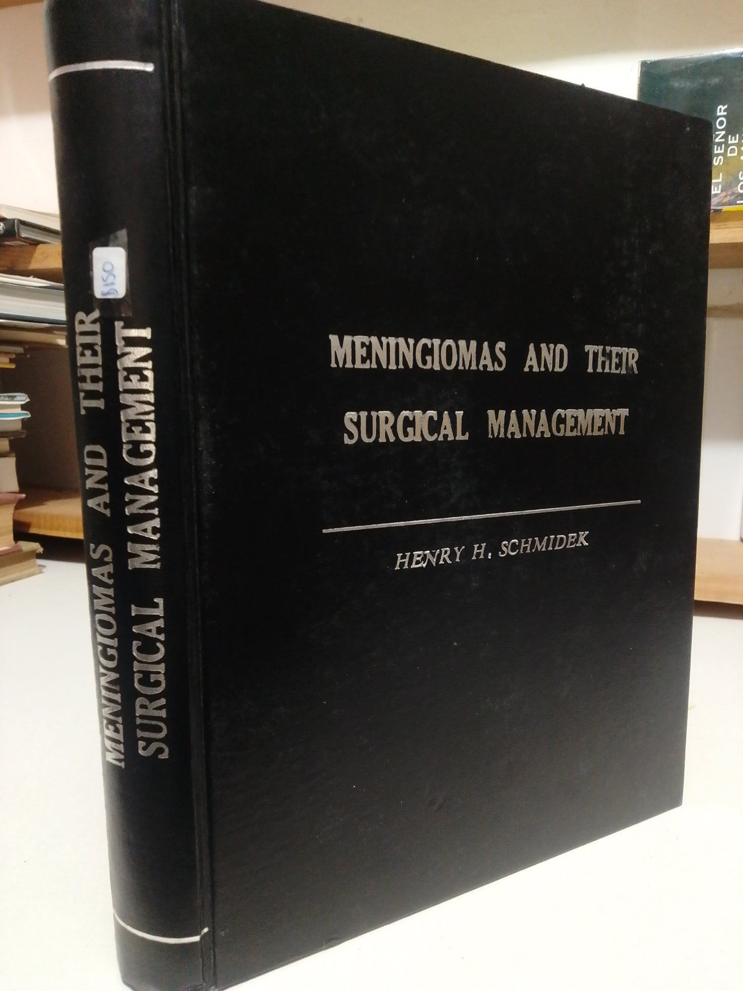 MENINGIOMAS AND THEIR SURGICAL MANAGEMENT  POR HENRY H. SCHMIDEK USADO SALUD JUAREZ