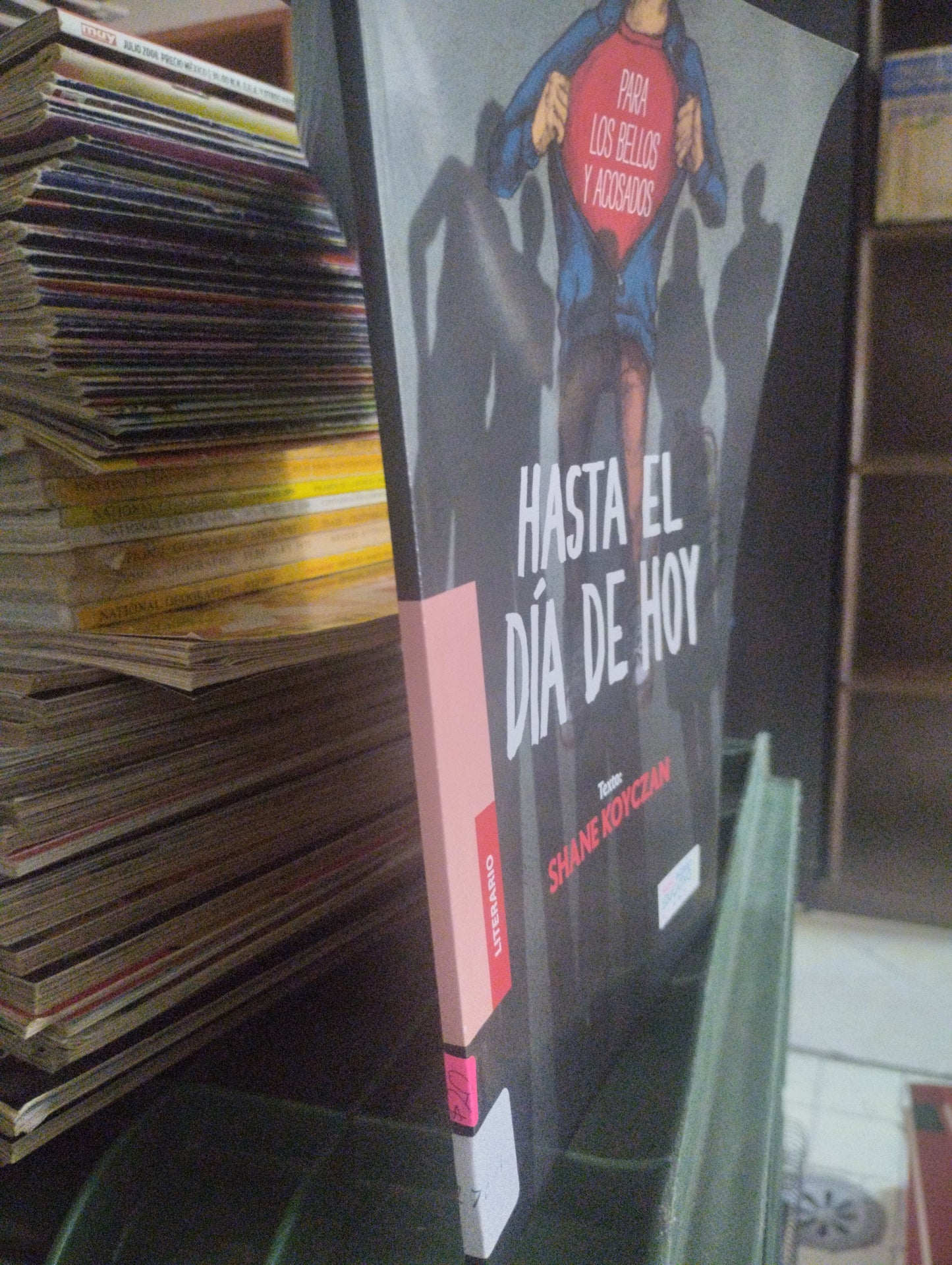 HASTA EL DIA DE HOY PARA LOS BELLOS Y ACOSADOS SHANE KOYCZAN USADOS SUPERACION PERSONAL JUAREZ 515
