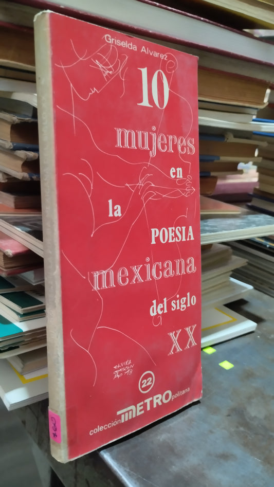 10 MUJERES EN LA POESIA MEXICANA DEL SIGLO XX LIBRO USADO POESIA ALDAMA