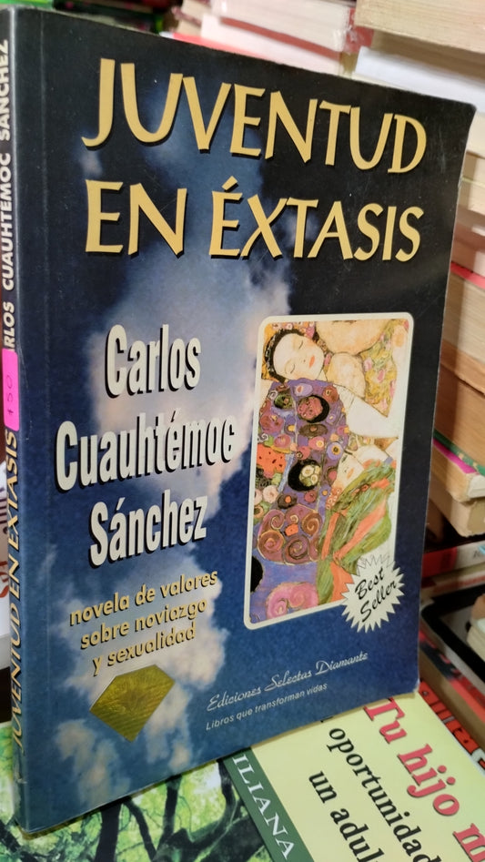 JUVENTUD EN EXTASIS POR CARLOS CUAUHTÉMOC SANCHEZ LIBRO USADO SUPERACION PERSONAL ALDAMA