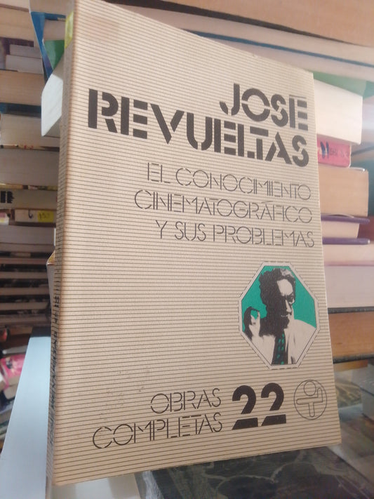 EL CONOCIMIENTO CINEMOTOGRAFICO Y SUS PROBLEMAS DE JOSE REVUELTAS USADO NOVELA JUAREZ 507