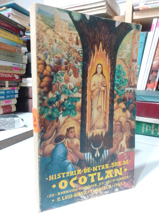 HISTORIA DE NTRA SRA. DE OCOTLAN POR P. LUIS NAVA USADO RELIGION JUAREZ