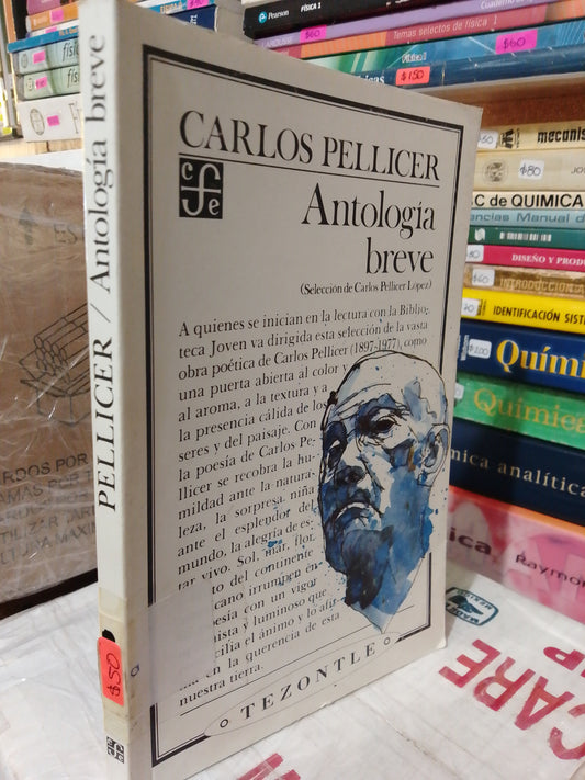 ANTOLOGIA BREVE POR CARLOS PELLICER USADO NOVELA JUÁREZ