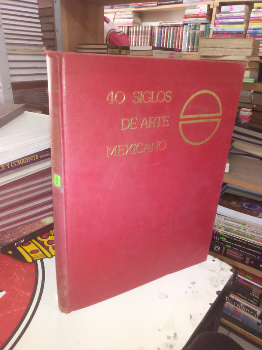 40 SIGLOS DE ARTE MEXICANO: ARTE MODERNO II (VARIOS AUTORES) USADO ARTE LITERARIO 207