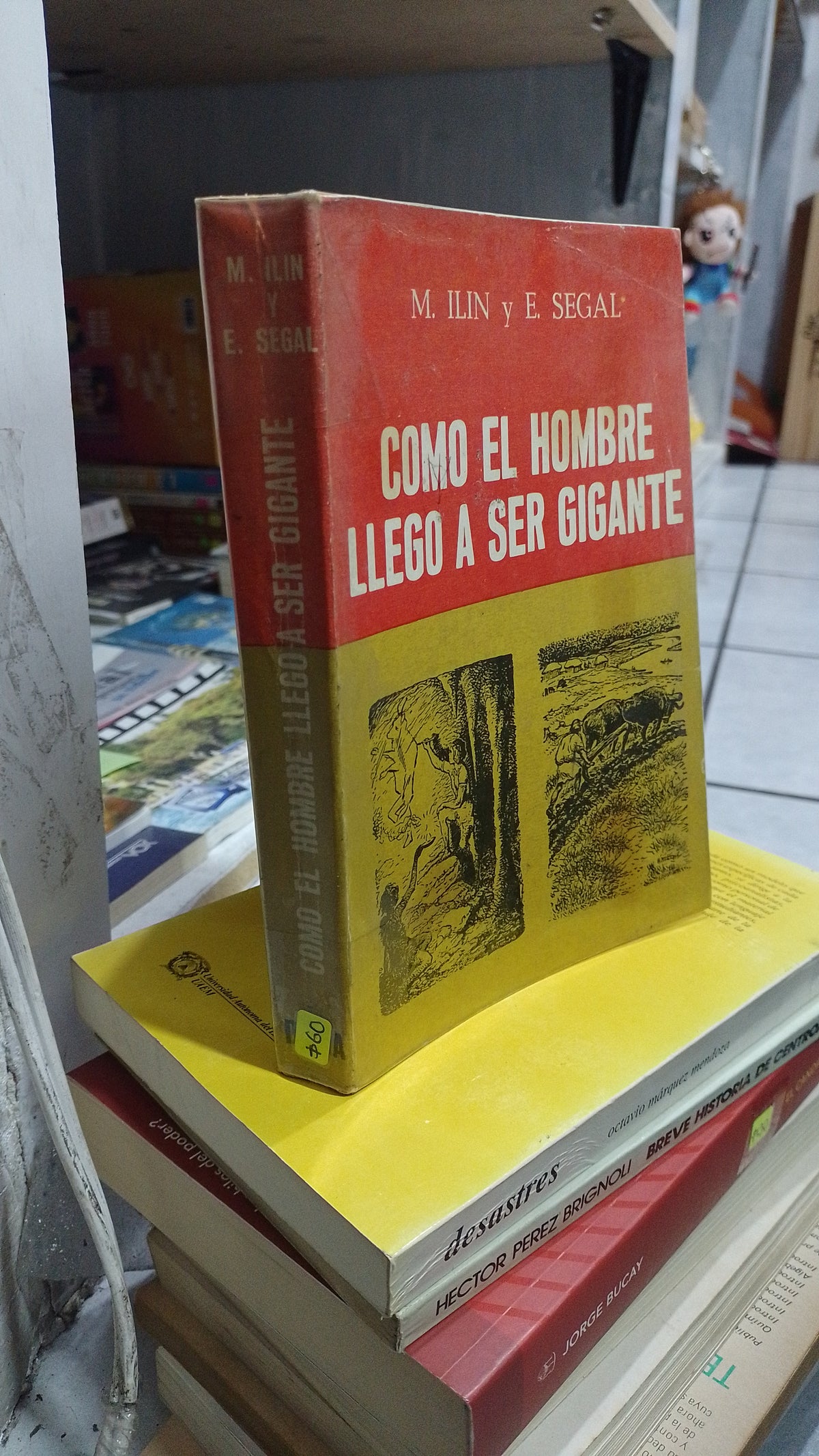 COMO EL HOMBRE LLEGO A SER GIGANTE POR M ILIN Y E SEGAL USADO NOVELA JUAREZ 515