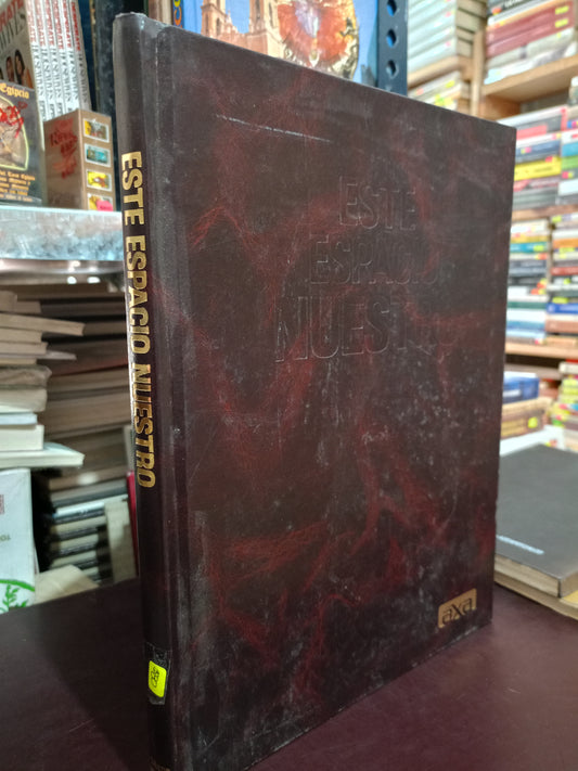 ESTE ESPACIO NUESTRO POR JOSÉ LUIS GUTIÉRREZ CARBONEL JOSÉ LUIS RUIZ DE ESPARZA USADO ENCICLO LITERARIO 305