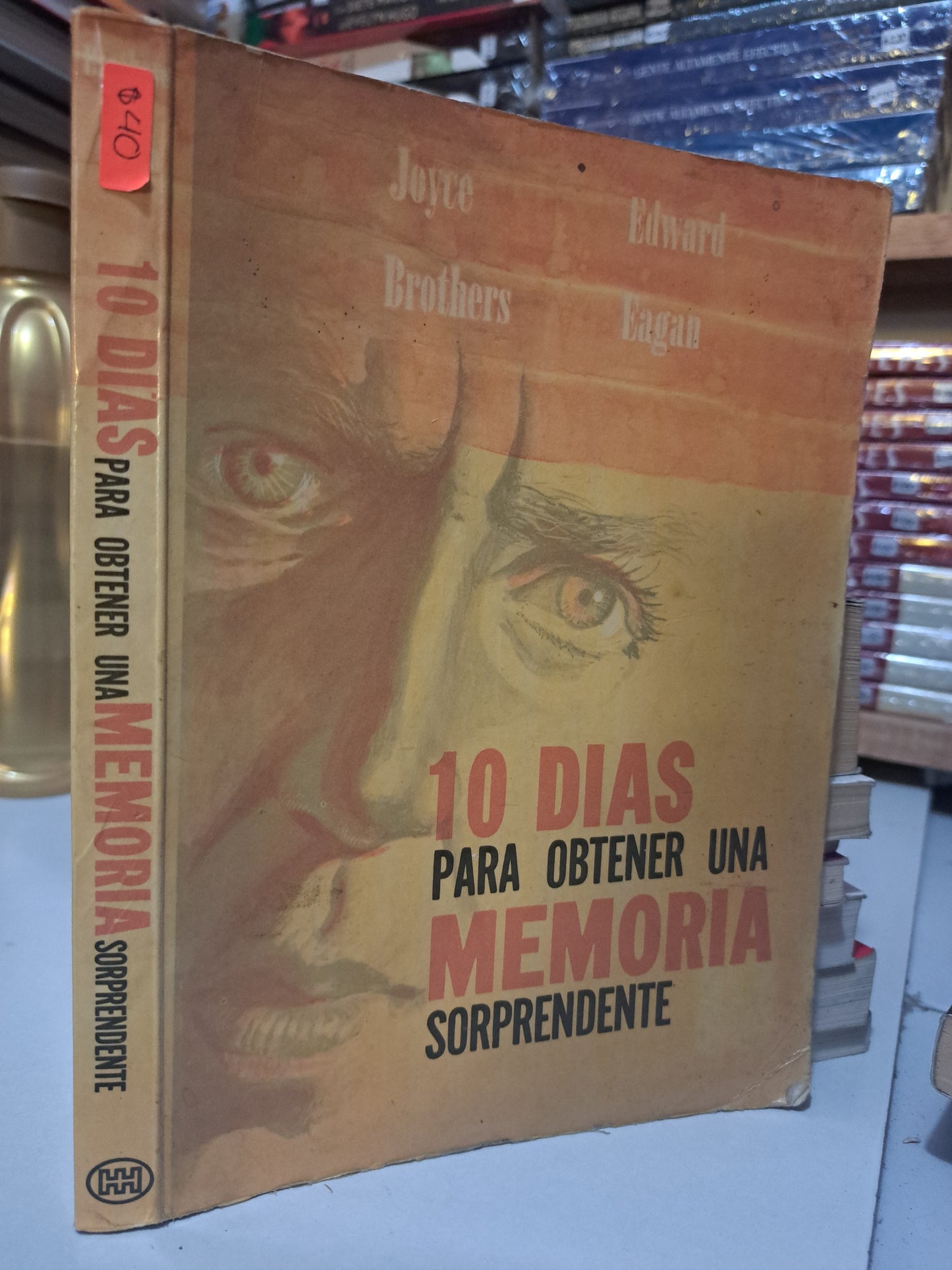 10 DIAS PARA OBTENER UNA MEMORIA SORPRENDENTE JOYCE D. BROTHERS, EDWARD P. F. EAGAN SUP. PERSONAL USADO JUÁREZ
