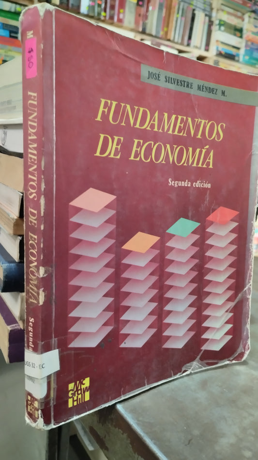 FUNDAMENTOS DE ECONOMIA POR JOSE SILVESTRE MENDEZ LIBRO USADO ADMINISTRACION ALDAMA