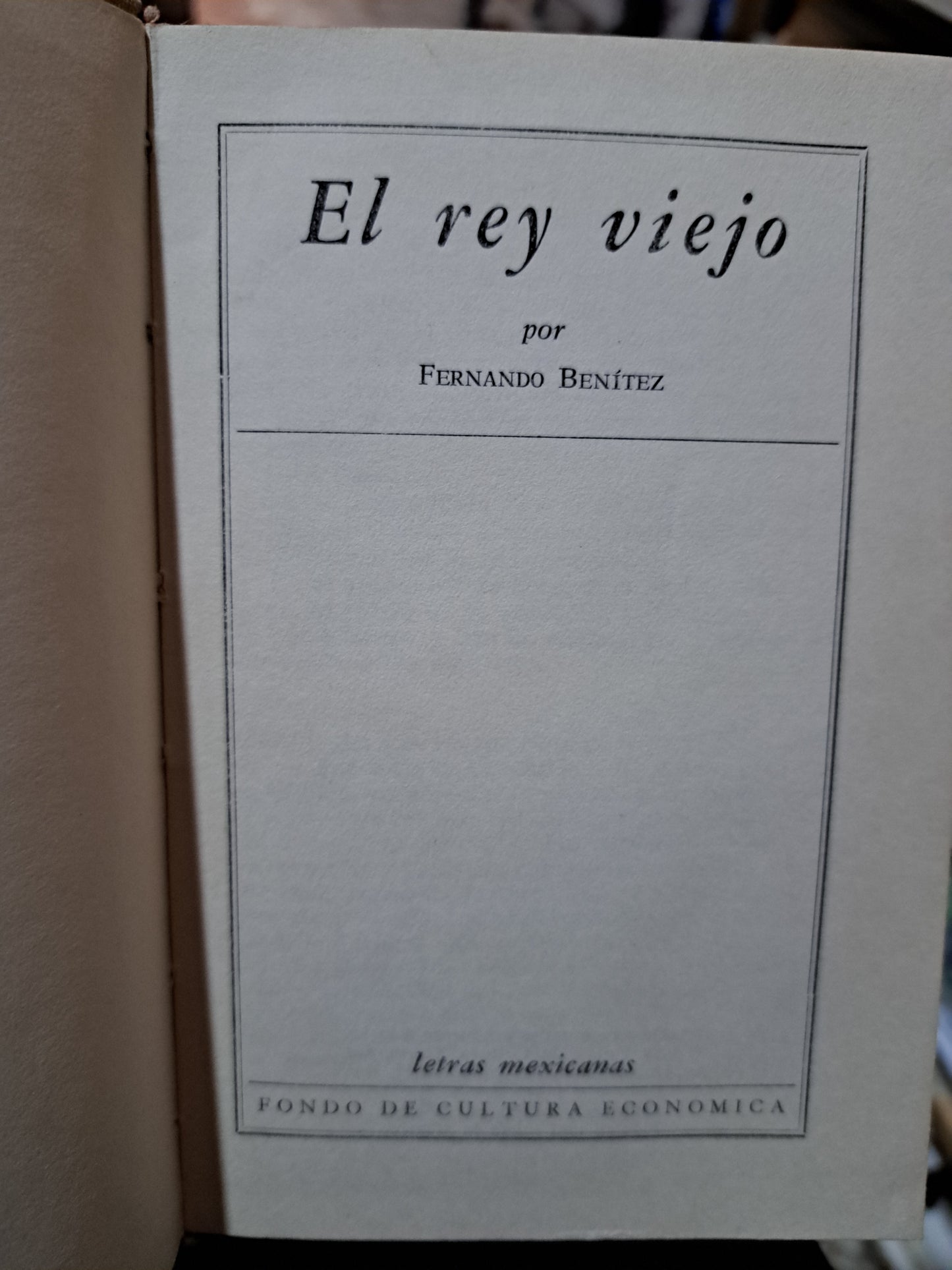 EL REY VIEJO FERNANDO BENÍTEZ USADO NOVELA ALDAMA