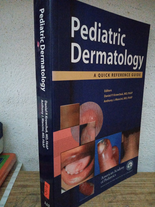 PEDIATRIC DERMATOLOGY POR DANIEL P. KROWCHUK ANTHONY J. MANCINI USADO SALUD LITERARIO 305