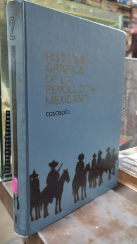 HISTORIA GRAFICA DE LA REVOLUCION MEXICANA 2 LIBRO USADO HISTORIA ALDAMA