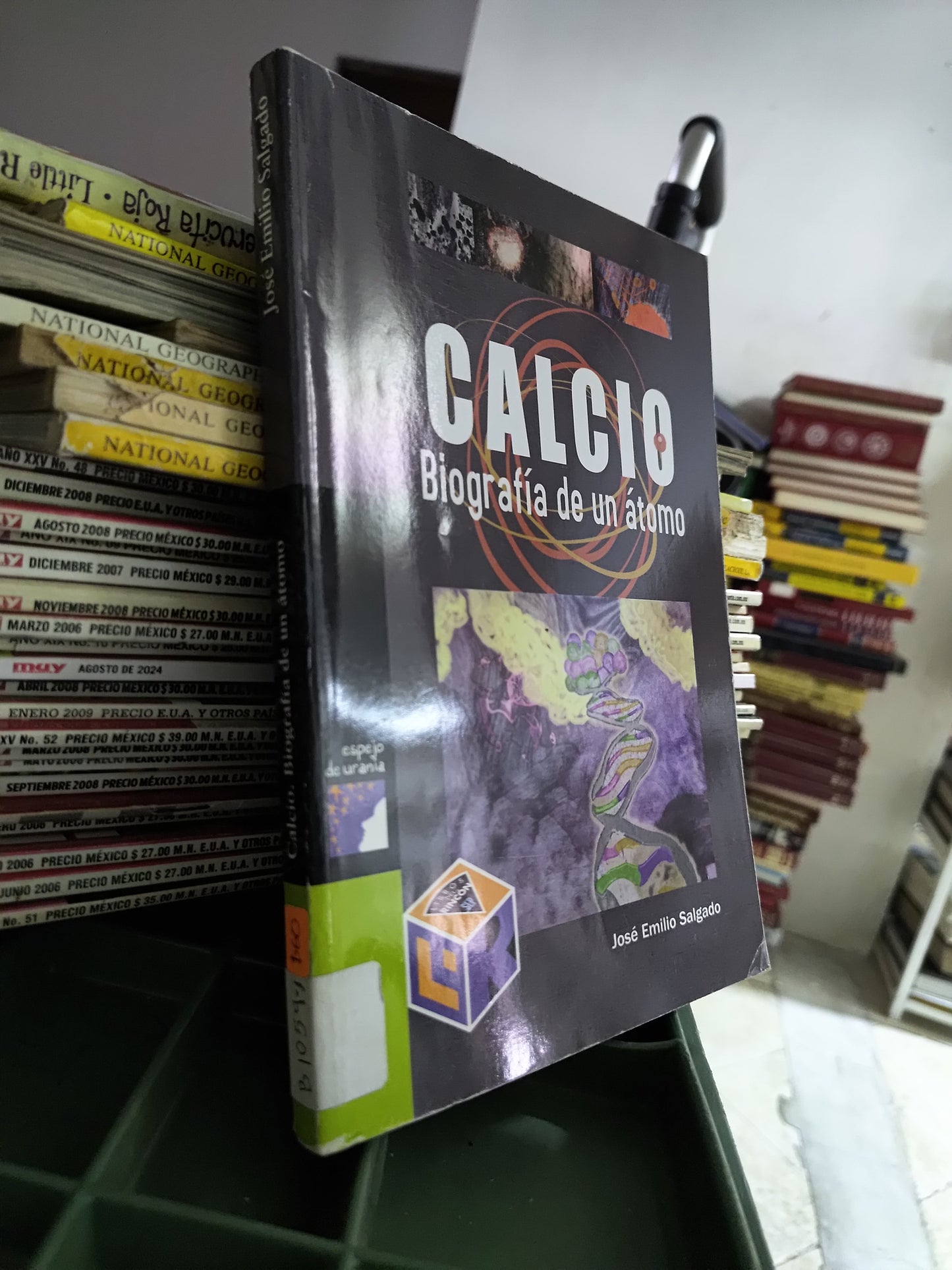 CALCIO BIOGRAFIA DE UN ATOMO POR JOSE EMILIO SALGADO USADO CIENCIAS JUAREZ 515