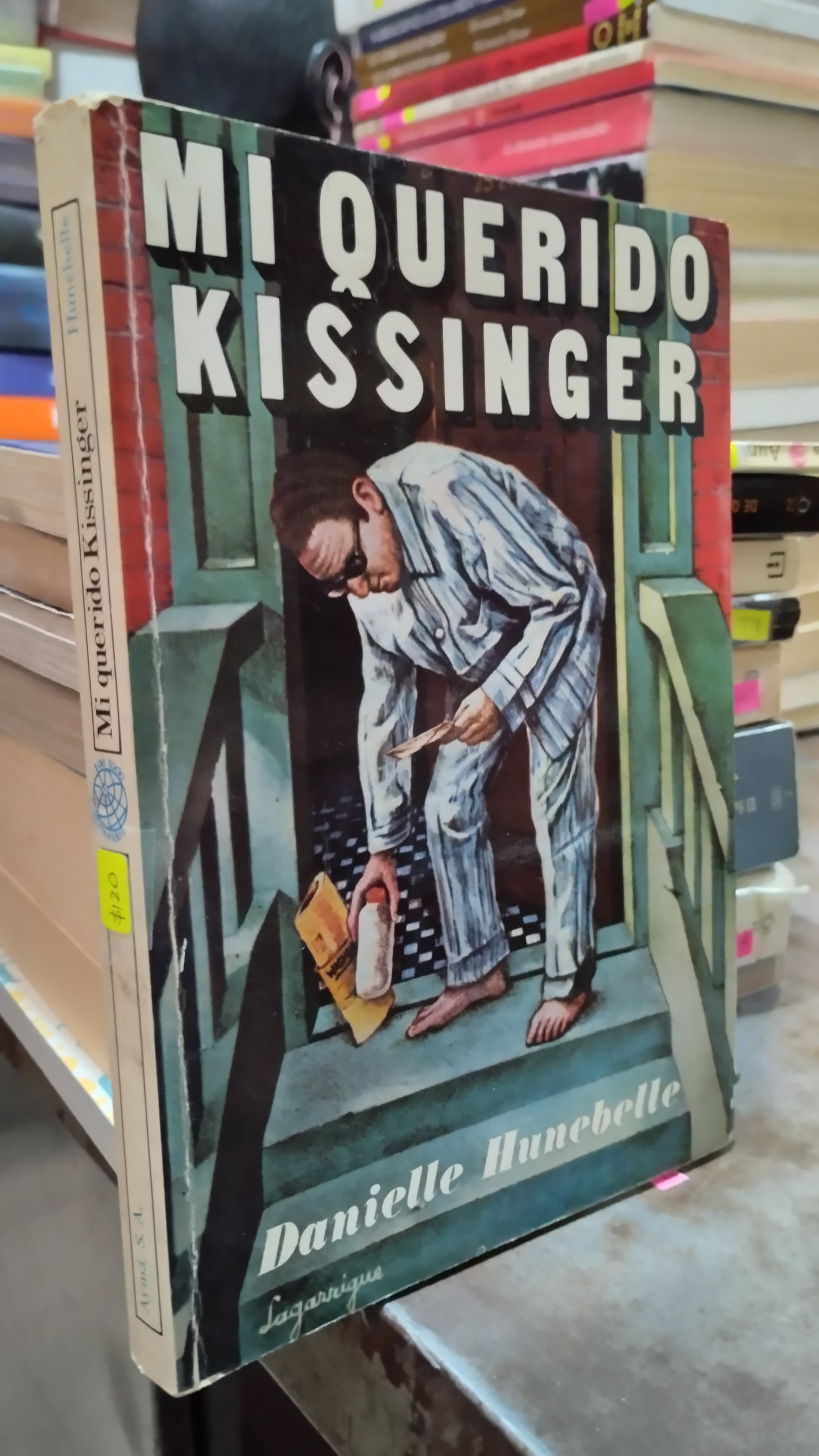 MI QUERIDO KISSINGER POR DANIELLE HUNEBELLE LIBRO USADO NOVELAS ALDAMA