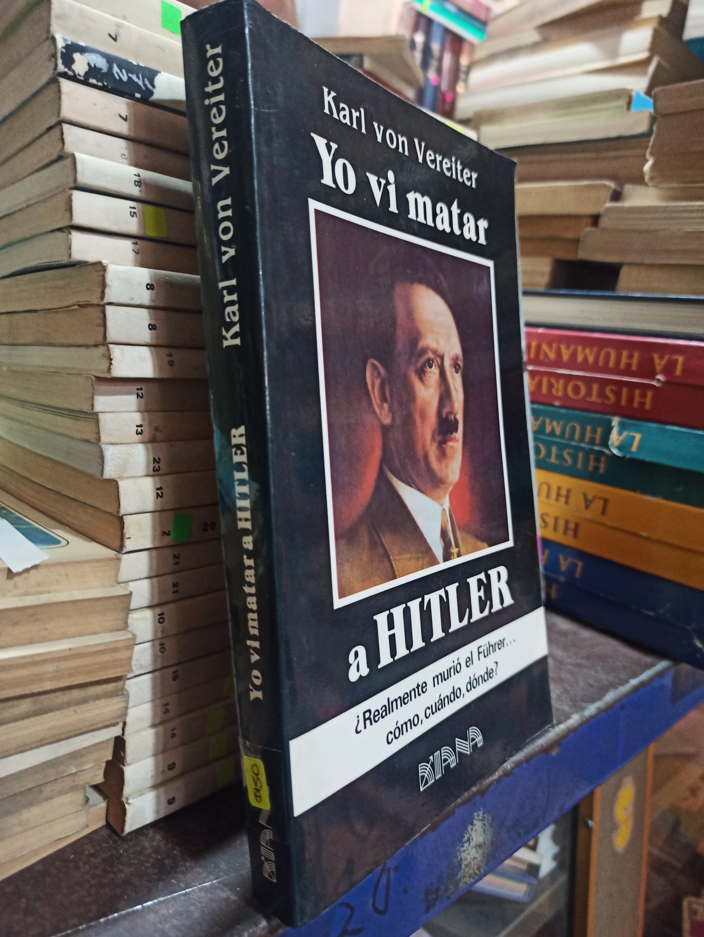 YO VI MATAR A HITLER POR KARL ON VEREITER USADO HISTORIA ALDAMA