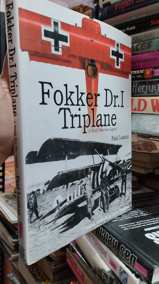 FOKKER DR I TRIPLANE A WORLD WAR ONE LEGEND POR PAUL LEAMAN LIBRO USADO HISTORIA ALDAMA