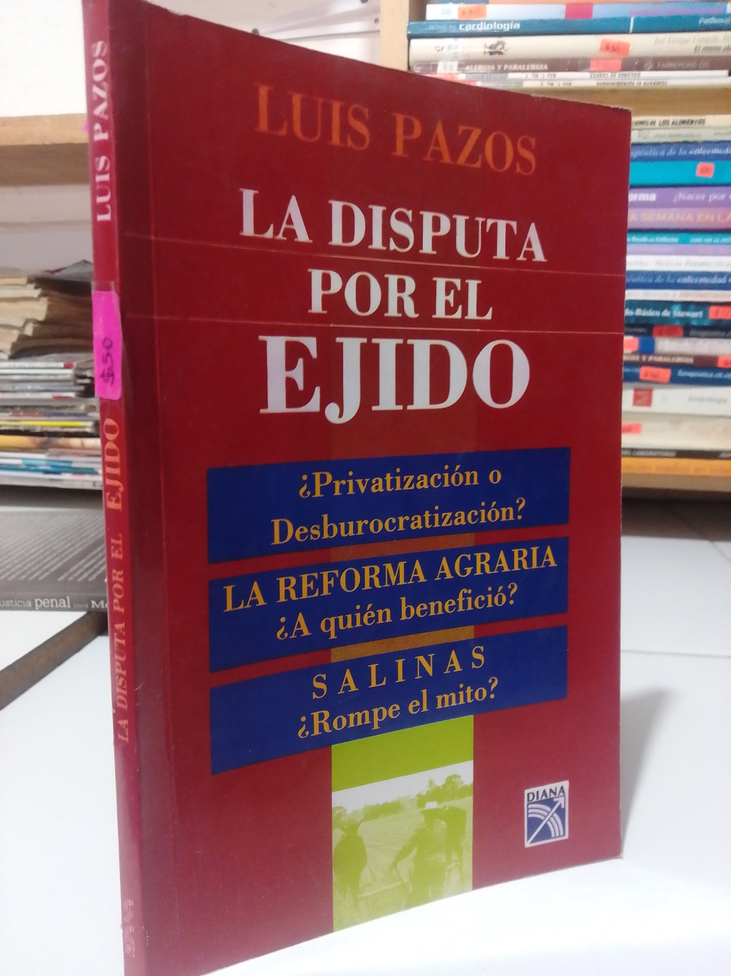 LA DISPUTA POR EL EJIDO POR LUIS PAZOS USADO DERECHO JUÁREZ