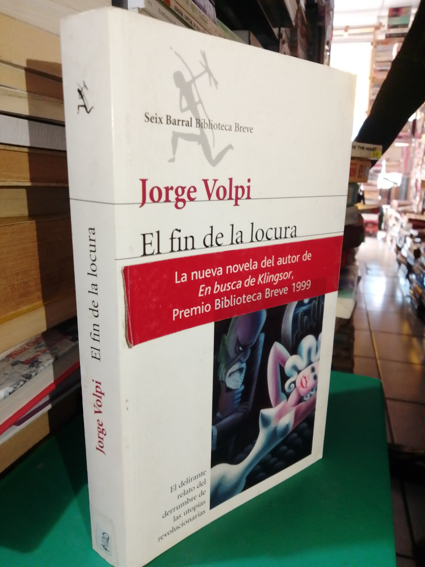 EL FIN DE LA LOCURA POR JORGE VOLPI USADO NOVELA JUAREZ