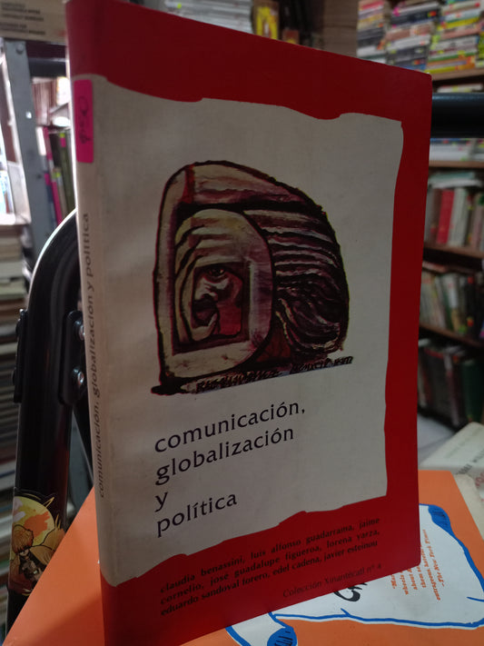 COMUNICACION GLOBALIZACION Y POLITICA USADO SOCIO LITERARIO 305