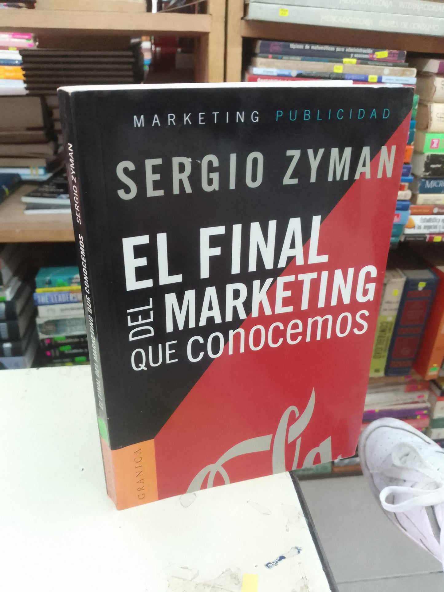 EL FINAL DEL MARKETING QUE CONOCEMOS POR SERGIO ZYMAN USADO ADMINISTRACIÓN LITERARIO 207