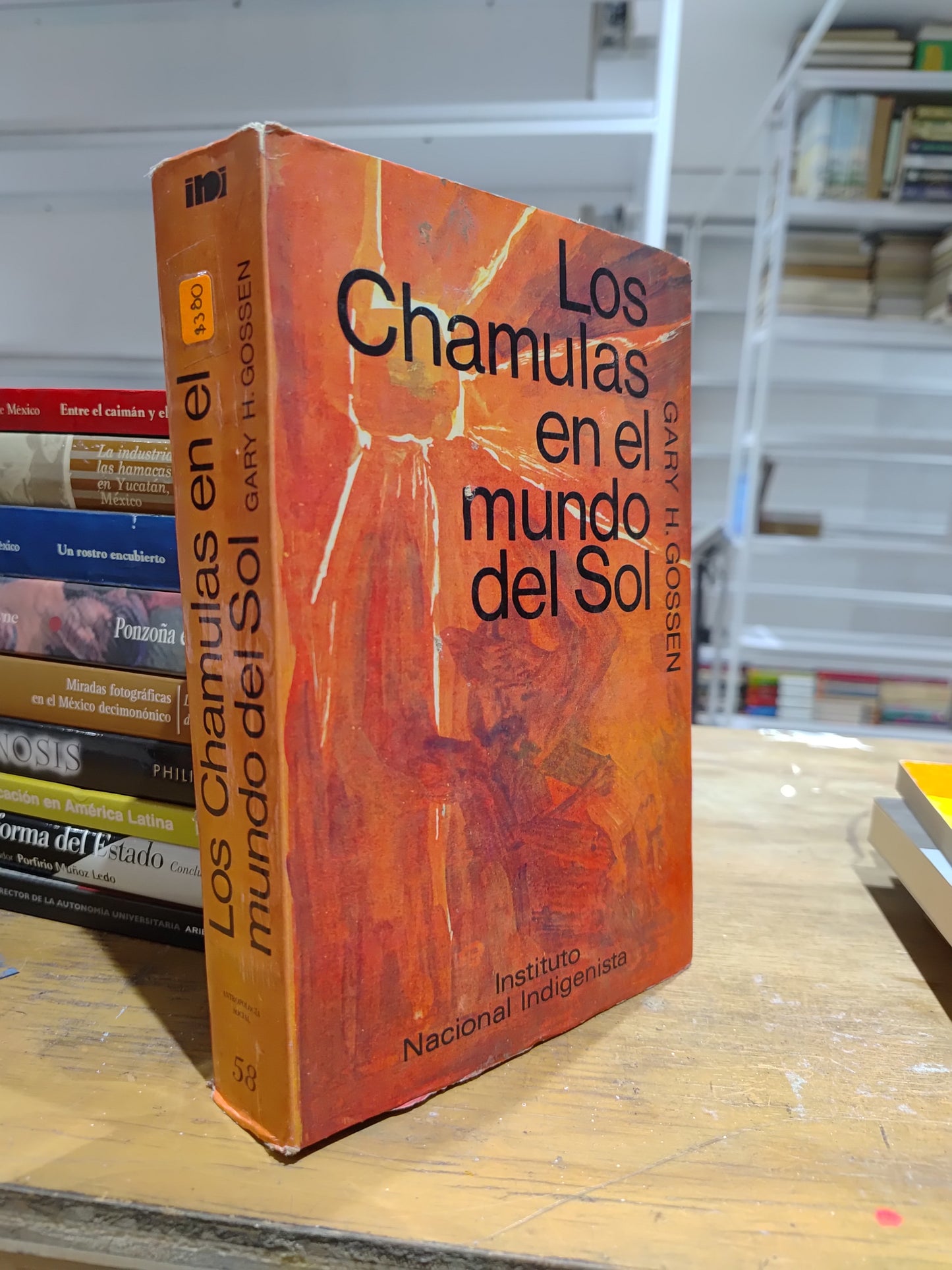 LAS CHAMUELAS EN EL MUNDO DEL SOL POR GARY H. GOSSEN USADO HISTORIA JUAREZ 515