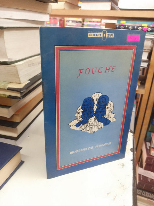 FOUCHE BIOGRAFIA DEL PERSONAJE USADO SOCIOLOGÍA LITERARIO 207