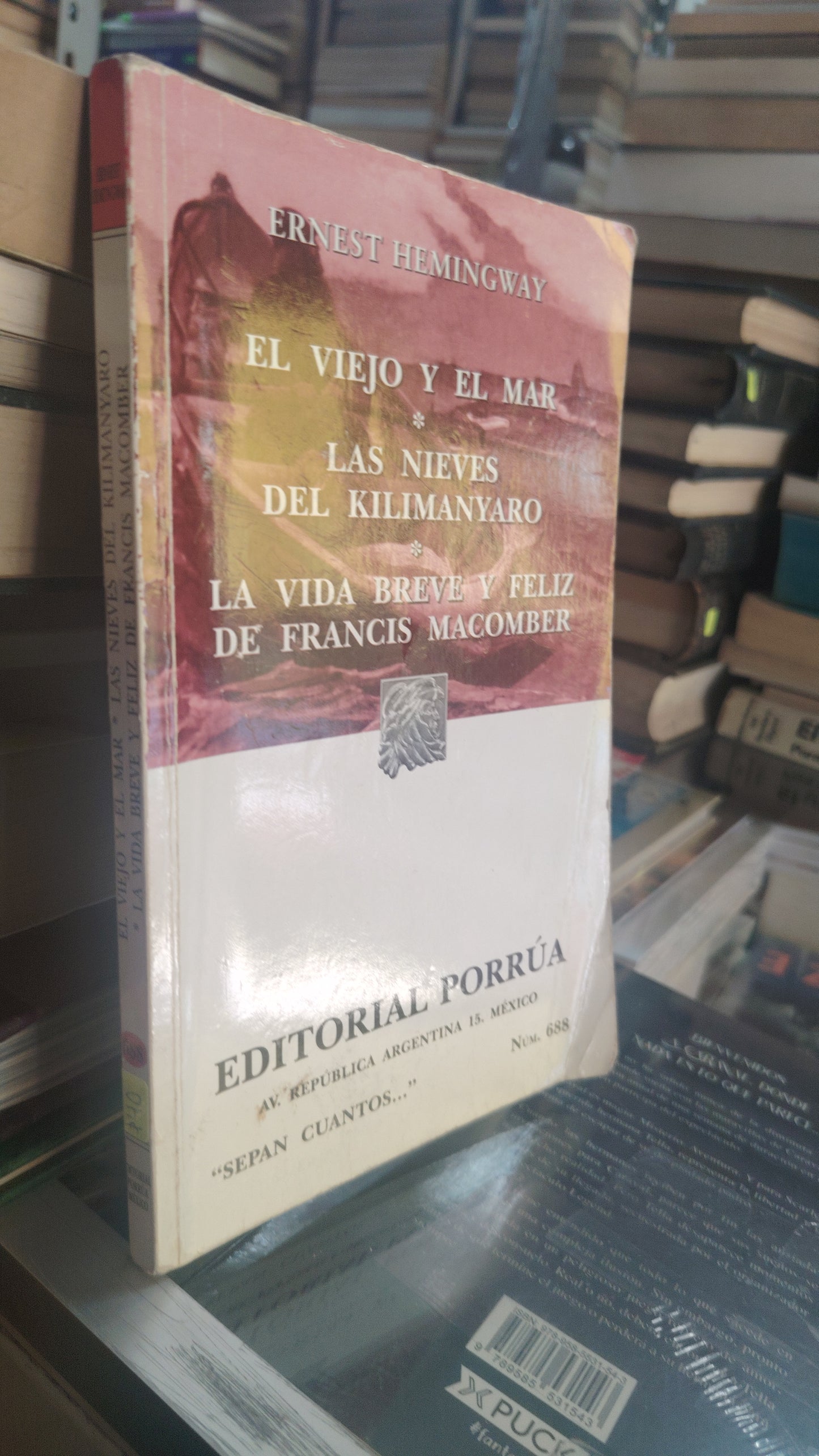 El VIEJO Y El Mar Las Nieves De Kilimanyaro Y La Vida Breve Y Feliz De Francés Macomber Usado Novela Juárez 507