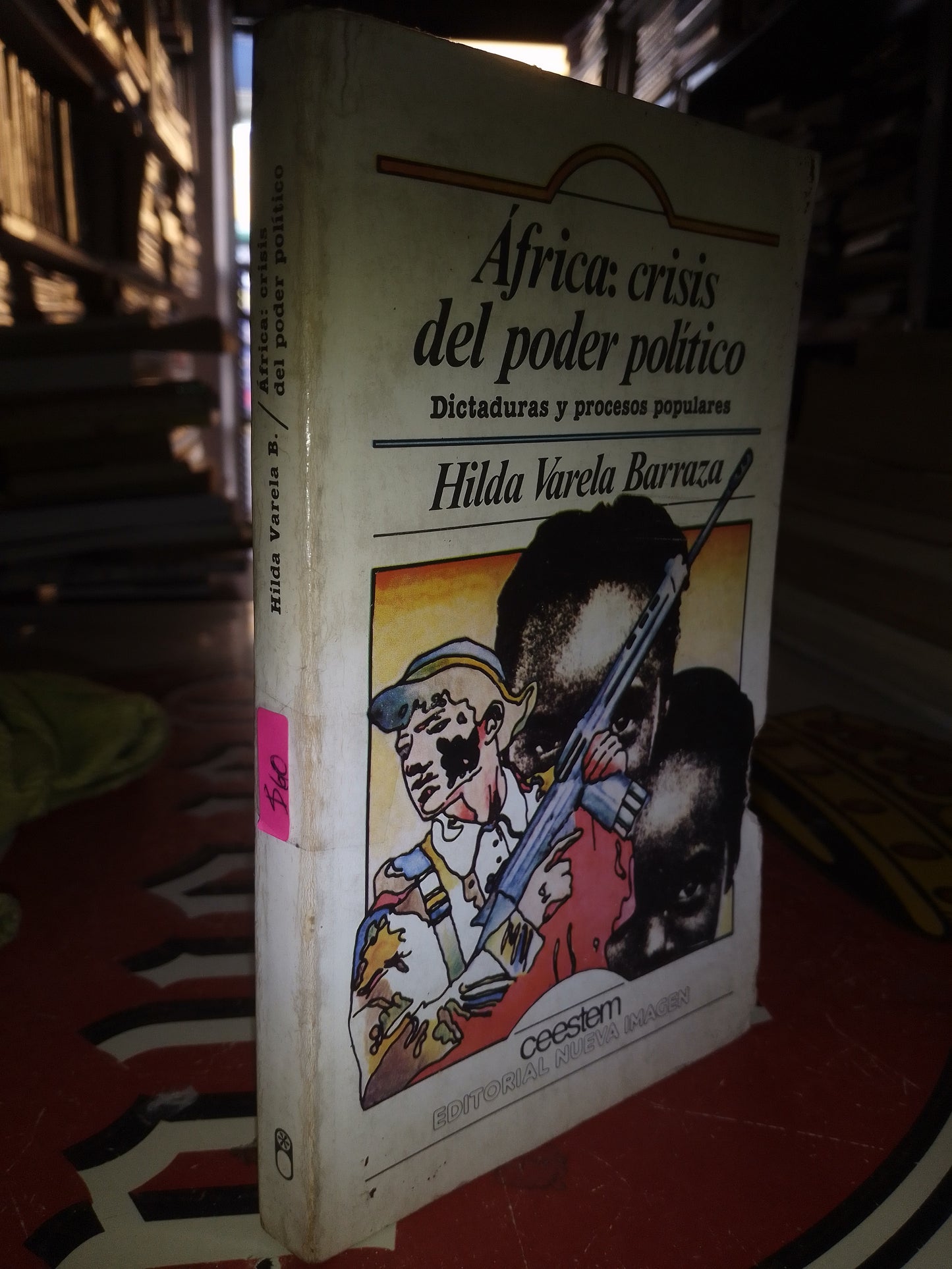 AFRICA CRISIS DEL PODER POLITICO POR HILDA VARELA BARRAZA USADO POLÍTICA LITERARIO 207