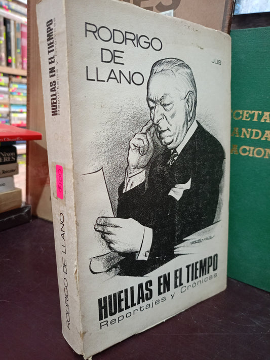 HUELLAS EN EL TIEMPO POR RODRIGO DE LLANO USADO POLÍTICA LITERARIO 305