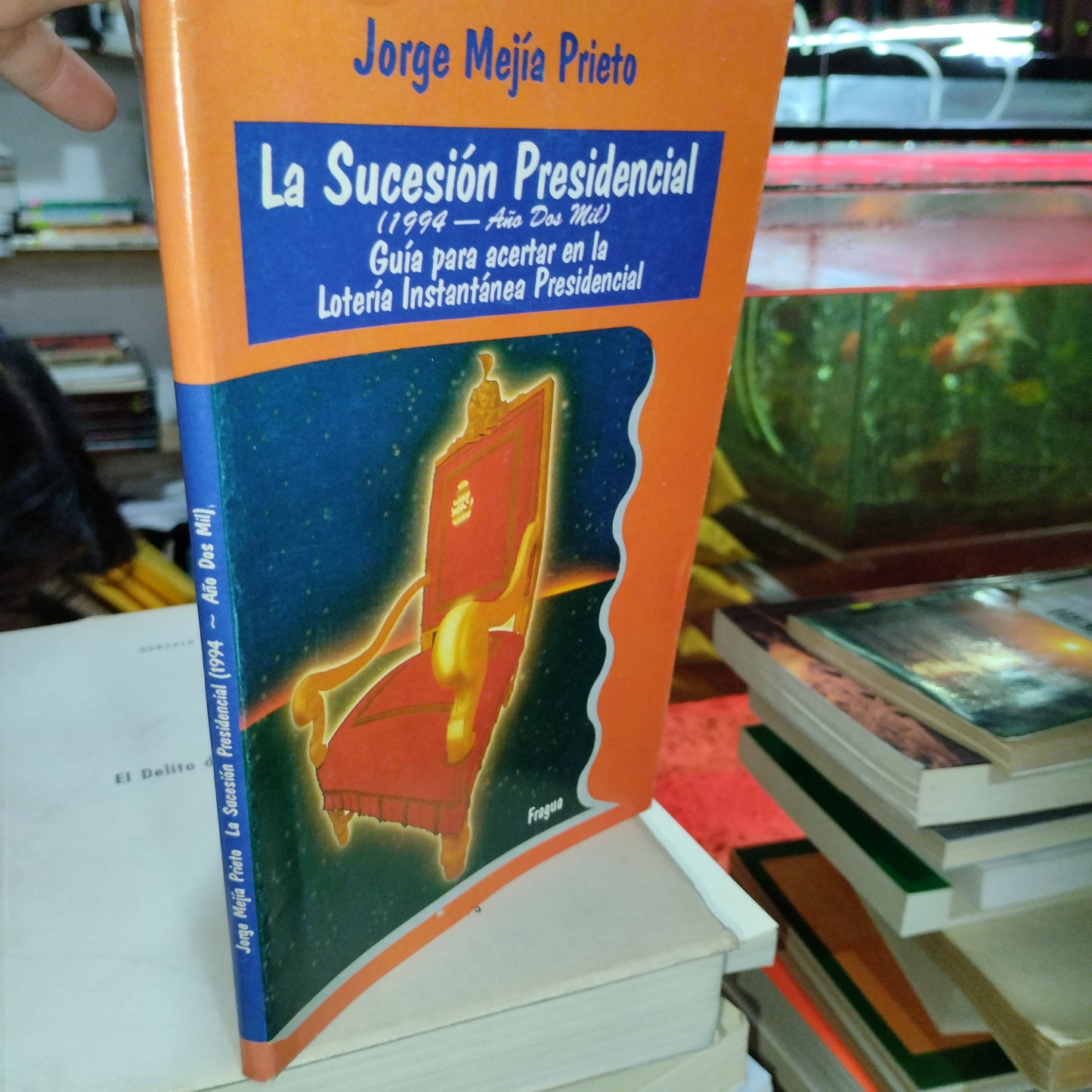 LA SUCESION PRESIDENCIAL 1994-2000 POR JORGE MEJIA PRIETO USADO POLITICA ALDAMA