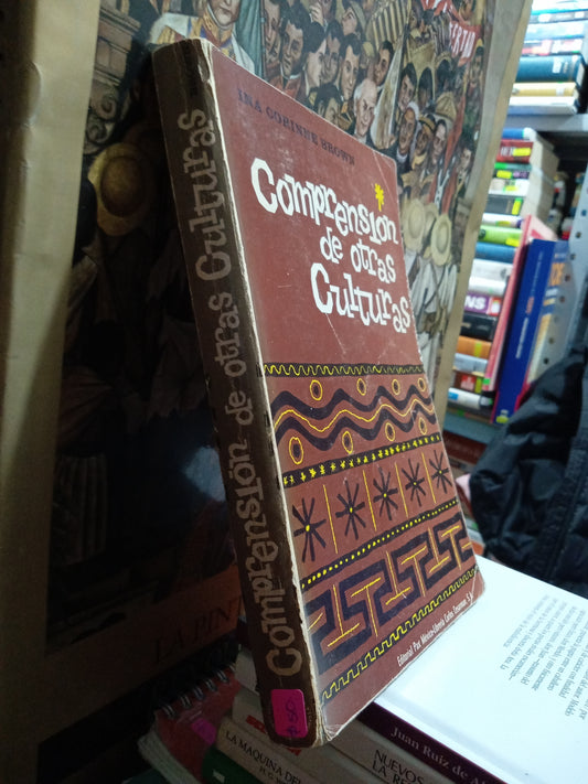 COMPRESION DE OTROS CULTURAS POR INA CORINNE BROWN USADO HISTORIA JUAREZ