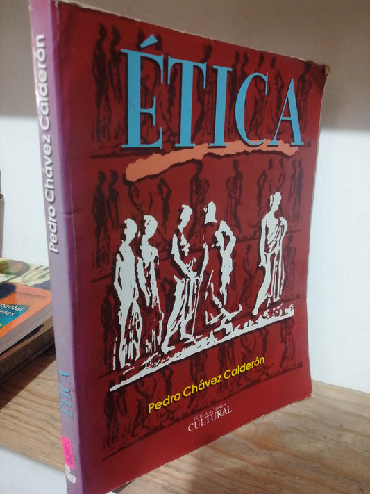 ETICA POR PEDRO CHAVEZ CALDERON USADO FILOSOFIA JUAREZ