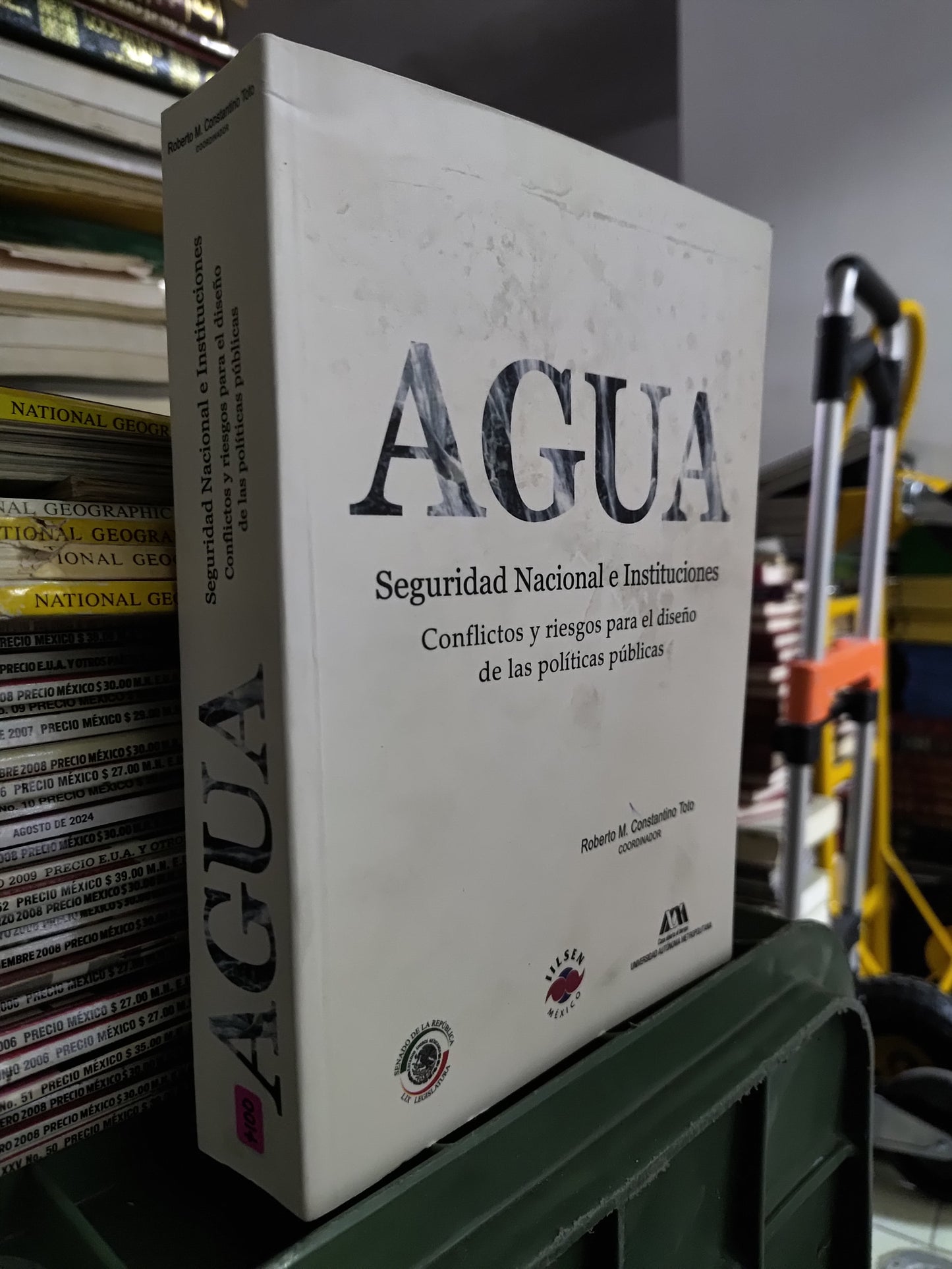 AGUA SEGURIDAD NACIONAL E INSTITUCIONES POR ROBERTO M. CONSTANTINO TOTO USADO POLITICA JUAREZ 515
